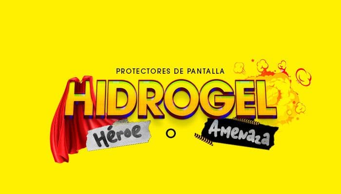 PROTECTORES DE PANTALLA HIDROGEL: Héroe o amenaza 